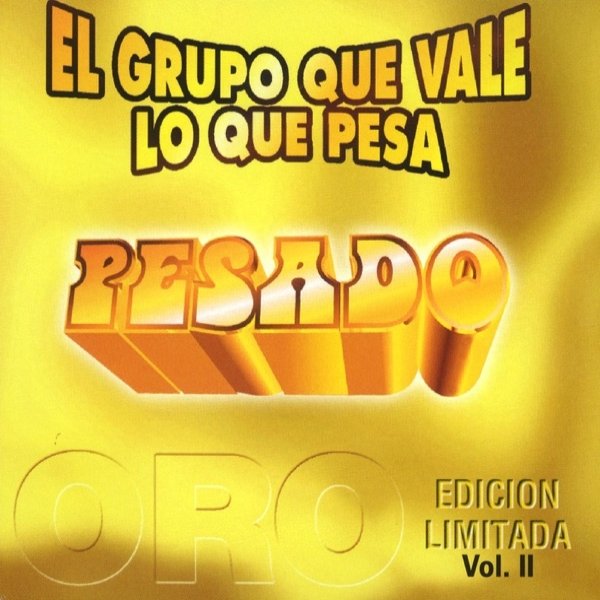 Album Pesado - El Grupo Que Vale Lo Que Pesa, Vol. II