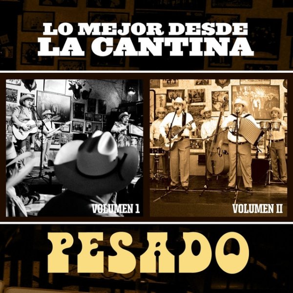 Album Pesado - Lo Mejor Desde La Cantina