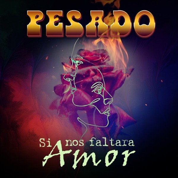 Album Pesado - Si Nos Faltara Amor