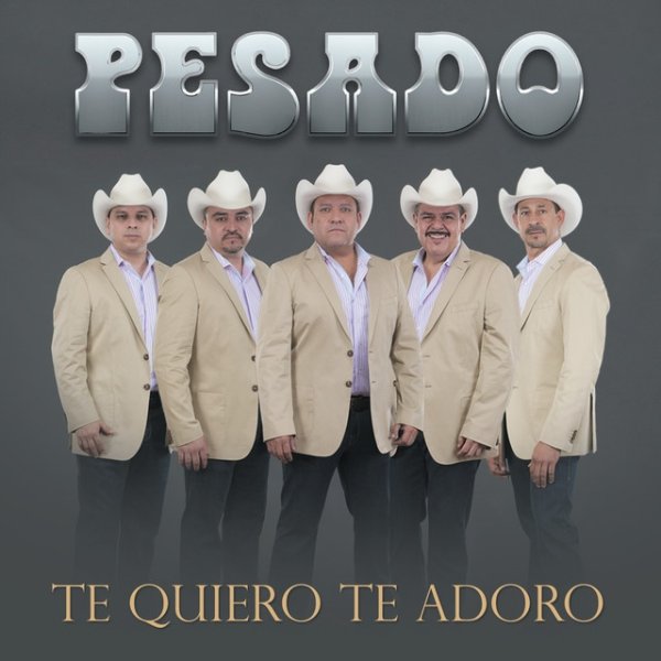 Album Pesado - Te Quiero Te Adoro