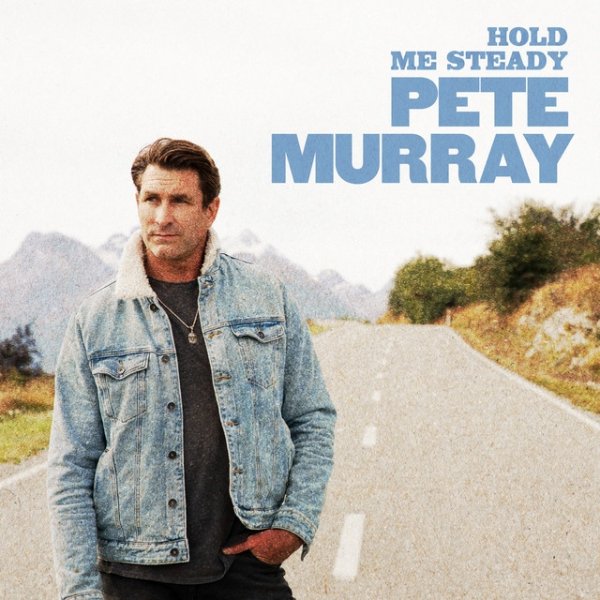 Pete Murray Hold Me Steady, 2021