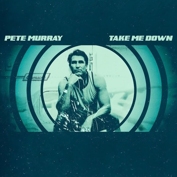 Pete Murray Take Me Down, 2017