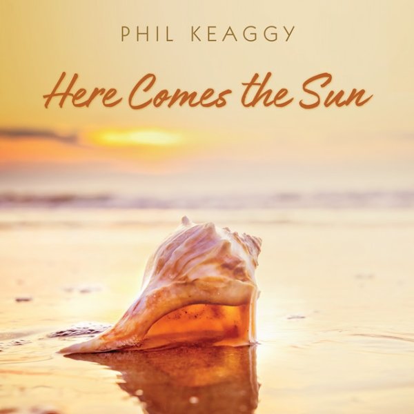 Album Phil Keaggy - Here Comes The Sun