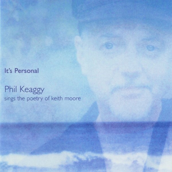 It's Personal: Phil Keaggy Sings The Poetry Of Keith Moore Album 