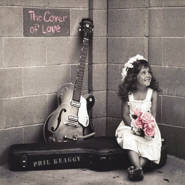 Album Phil Keaggy - The Cover of Love
