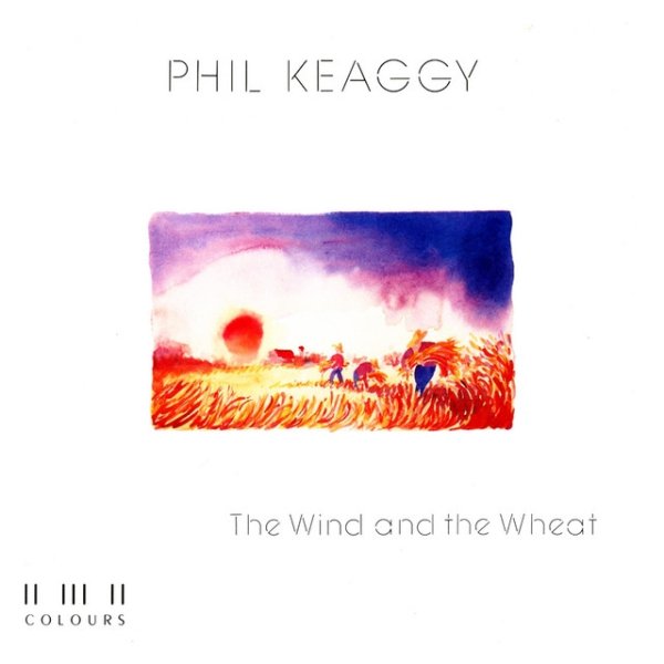 Album Phil Keaggy - The Wind and the Wheat