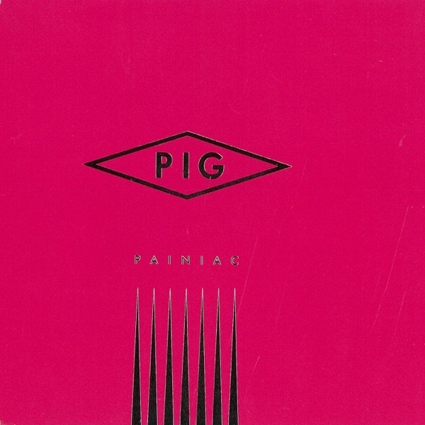Album PIG - Painiac