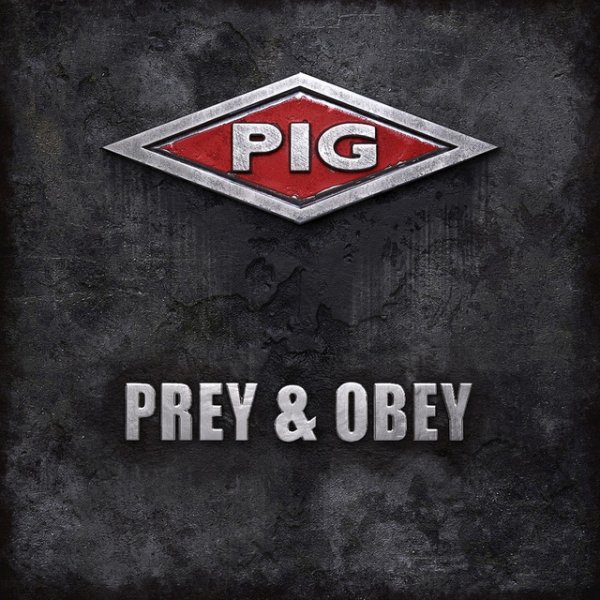 Album PIG - Prey & Obey