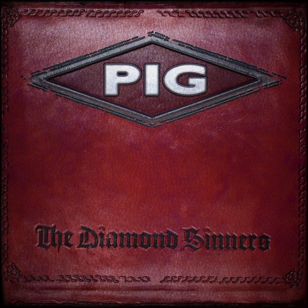Album PIG - The Diamond Sinners