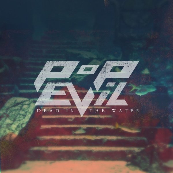 Album Pop Evil - Dead in the Water - Single