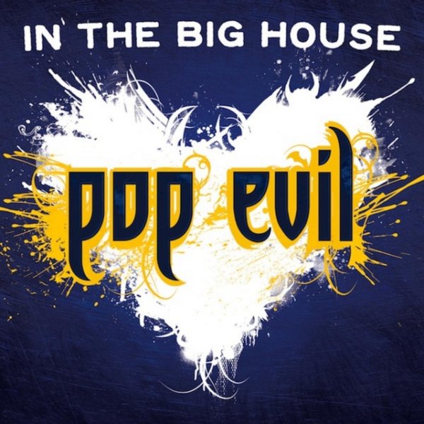 Pop Evil In the Big House - Single, 2011