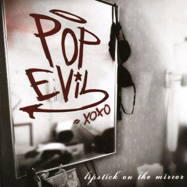 Pop Evil Lipstick on the Mirror, 2009