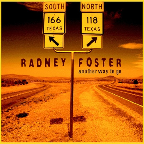 Album Radney Foster - Another Way To Go