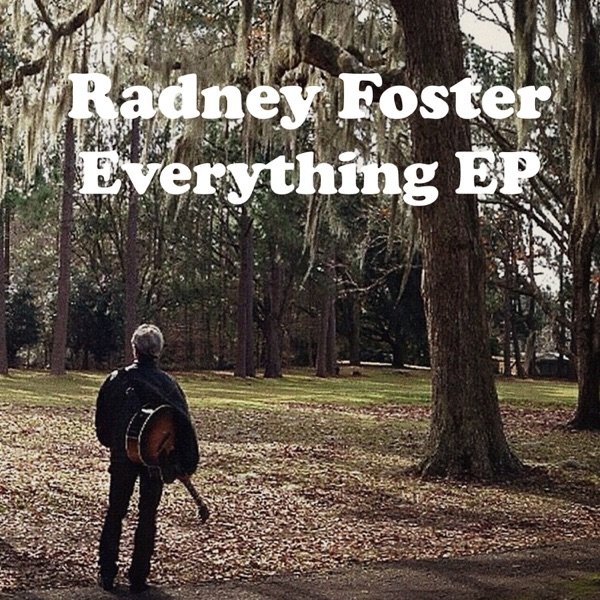 Album Radney Foster - Everything