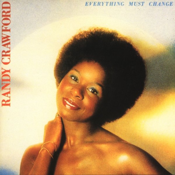 Album Randy Crawford - Everything Must Change