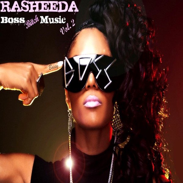Album Rasheeda - Boss Bitch Music Vol. 2