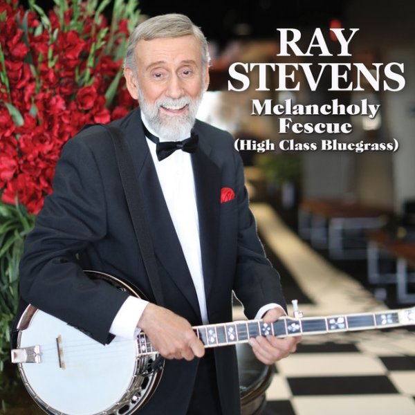 Album Ray Stevens - Melancholy Fescue (High Class Bluegrass)
