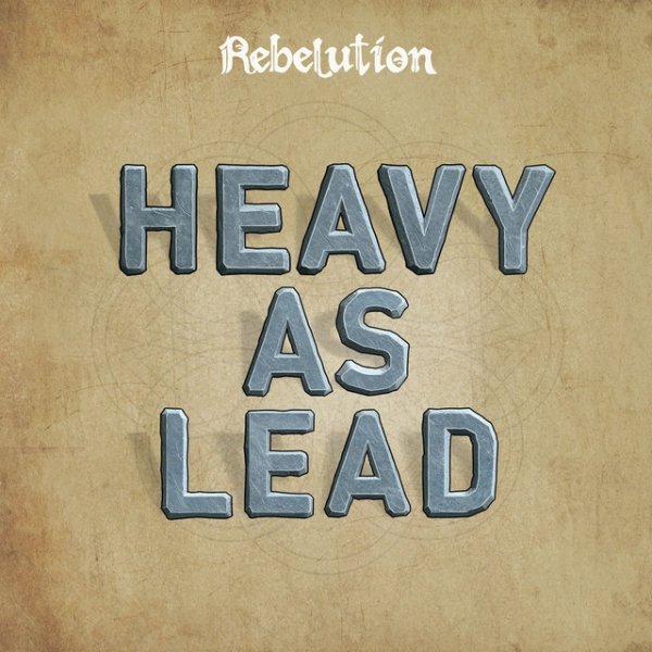 Album Rebelution - Heavy as Lead