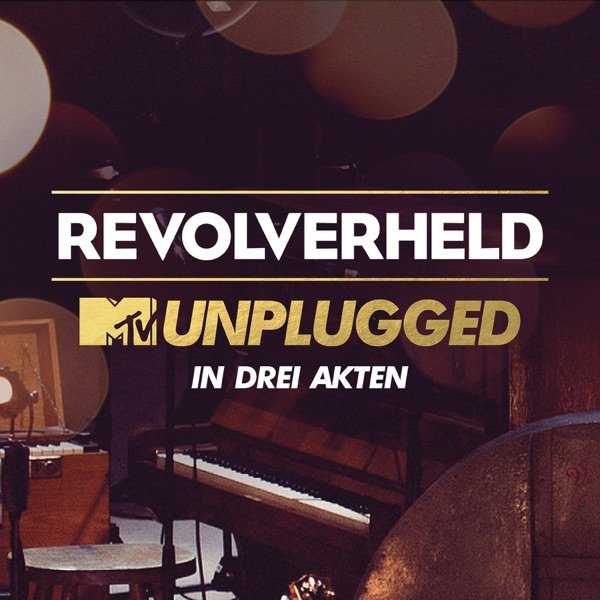 Album Revolverheld - MTV Unplugged in drei Akten