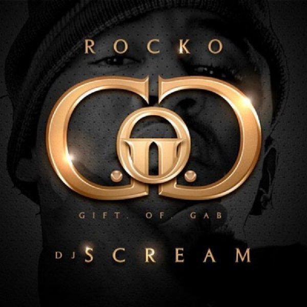 Rocko Gift Of Gab (Hosted by DJ Scream), 2011