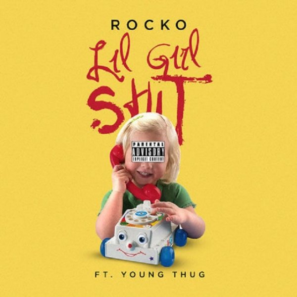 Rocko Lil Girl Sh*t  - Single, 2015