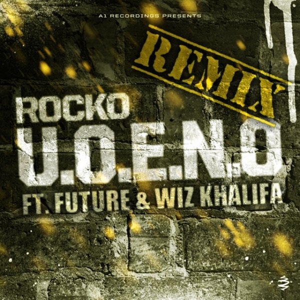 Rocko U.O.E.N.O. Remix  - Single, 2013
