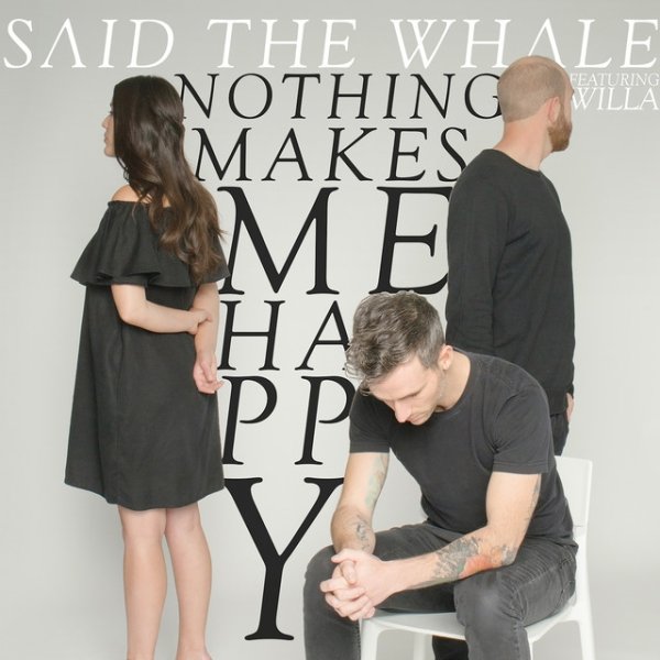 Album Said the Whale - Nothing Makes Me Happy