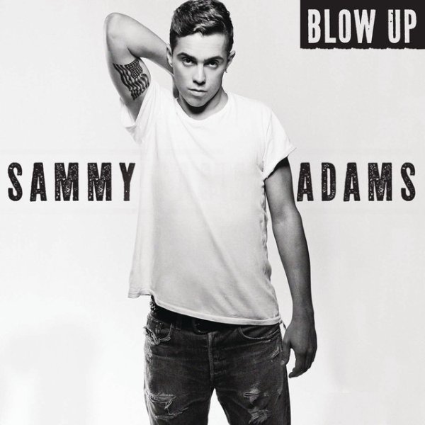 Album Sammy Adams - Blow Up