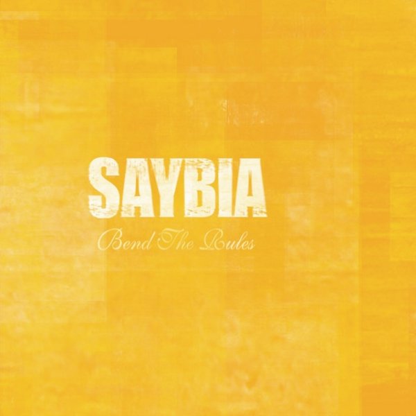 Album Saybia - Bend The Rules