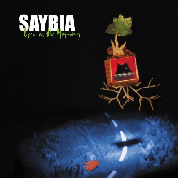 Saybia Eyes On The Highway, 2007
