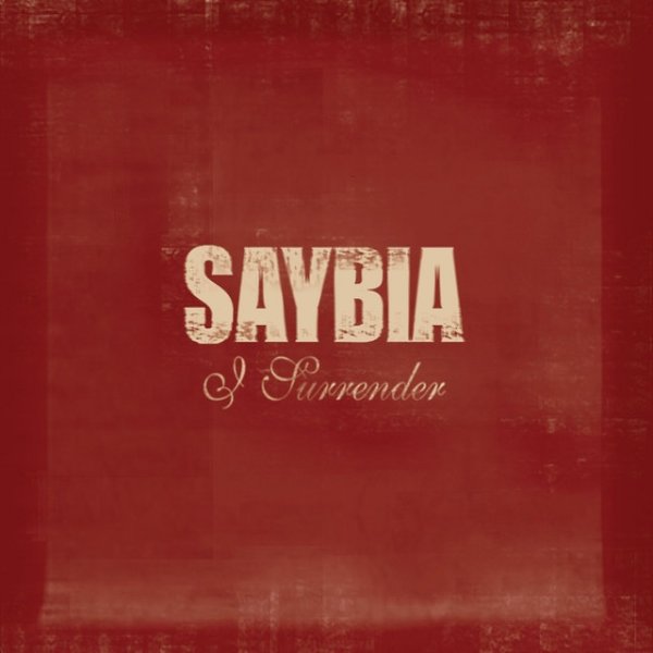 Album I Surrender - Saybia