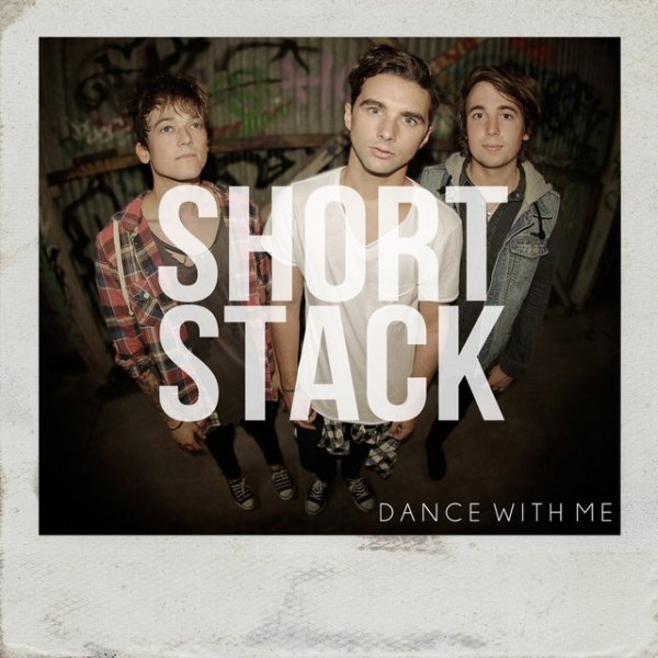 Album Short Stack - Dance With Me