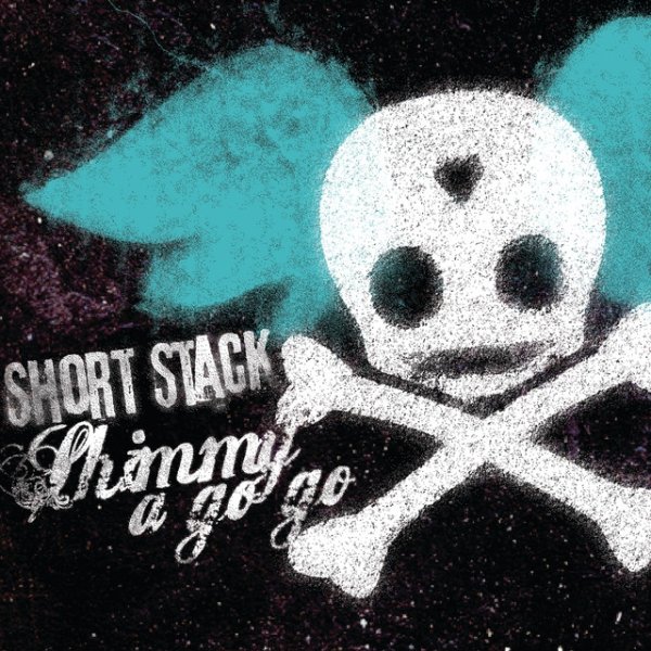 Album Short Stack - Shimmy A Go Go