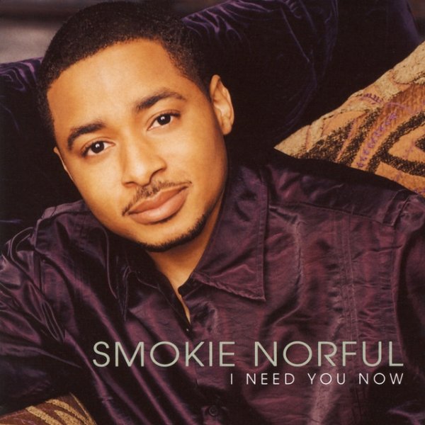 Album Smokie Norful - I Need You Now
