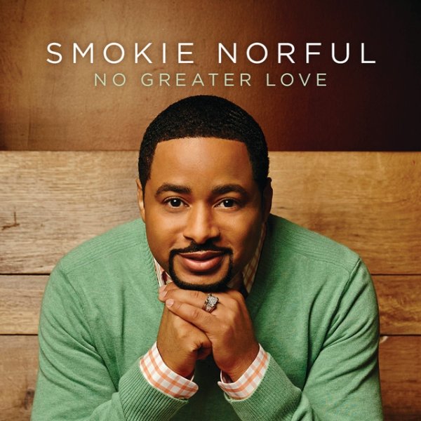 Album No Greater Love - Smokie Norful