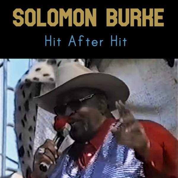 Album Solomon Burke - Hit After Hit