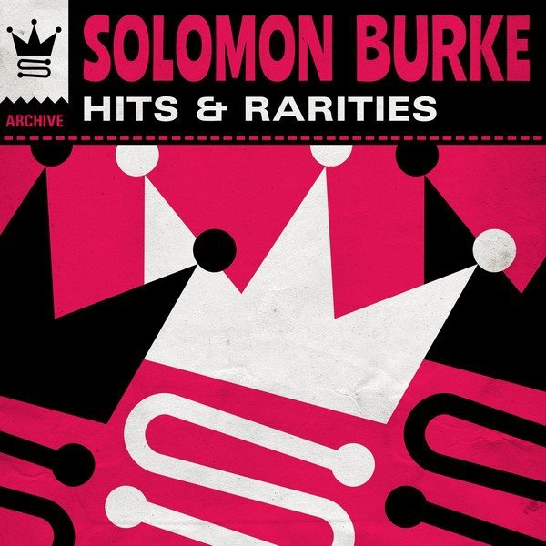 Album Solomon Burke - Hits & Rarities