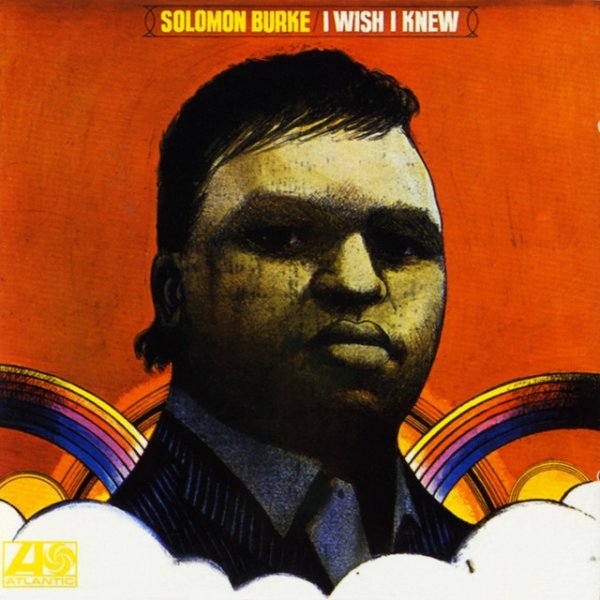 Album Solomon Burke - I Wish I Knew