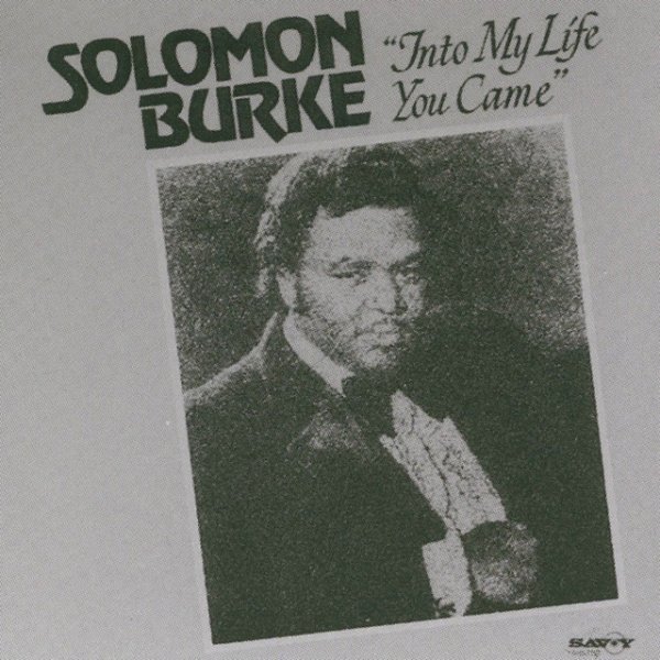 Album Solomon Burke - Into My Life You Came