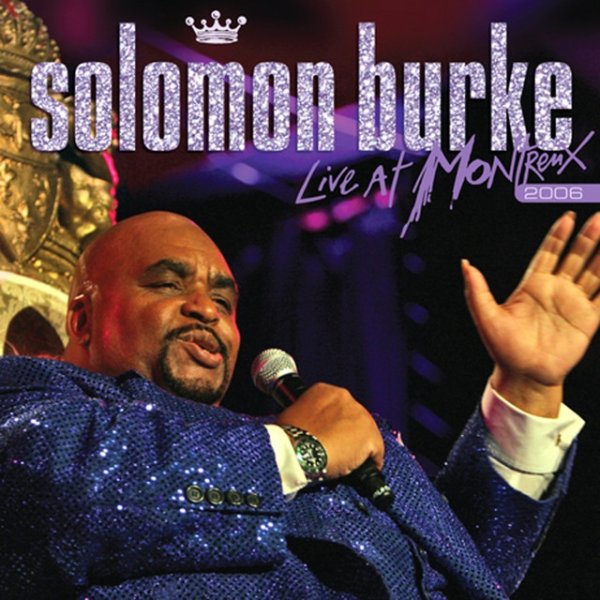 Solomon Burke Live At Montreux 2006, 2013