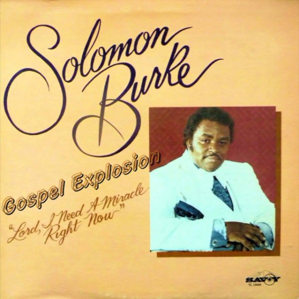 Album Solomon Burke - Lord I Need a Miracle Right Now