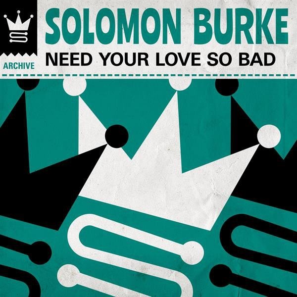 Album Solomon Burke - Need Your Love So Bad