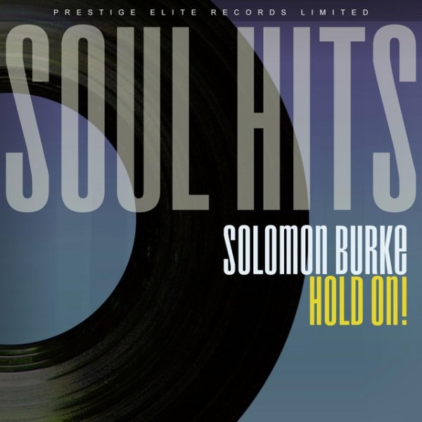 Album Solomon Burke - Soul Hits - Hold On!