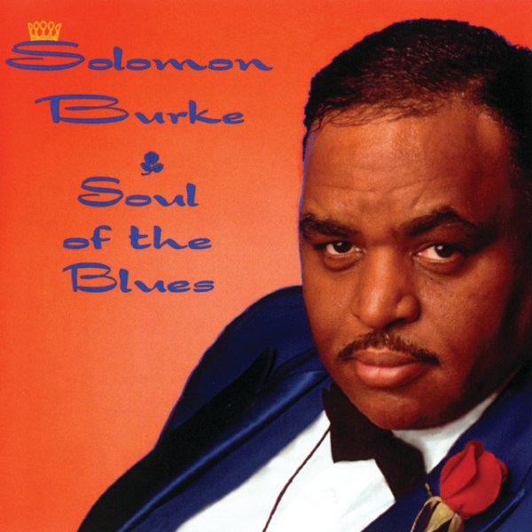 Album Solomon Burke - Soul Of The Blues