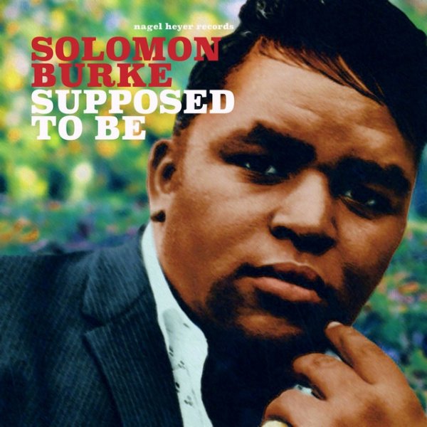 Album Solomon Burke - Supposed to Be