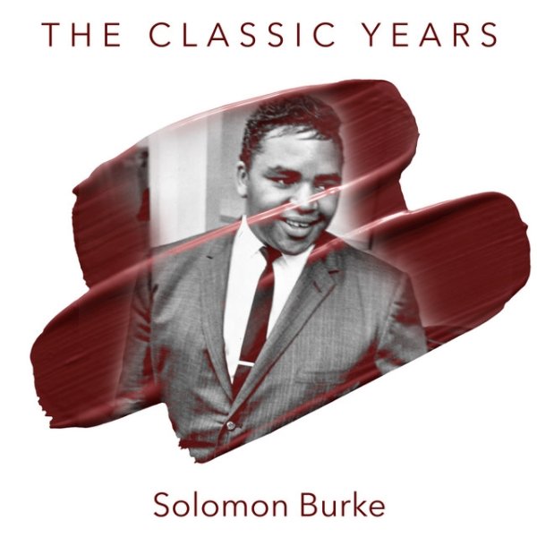 Album Solomon Burke - The Classic Years