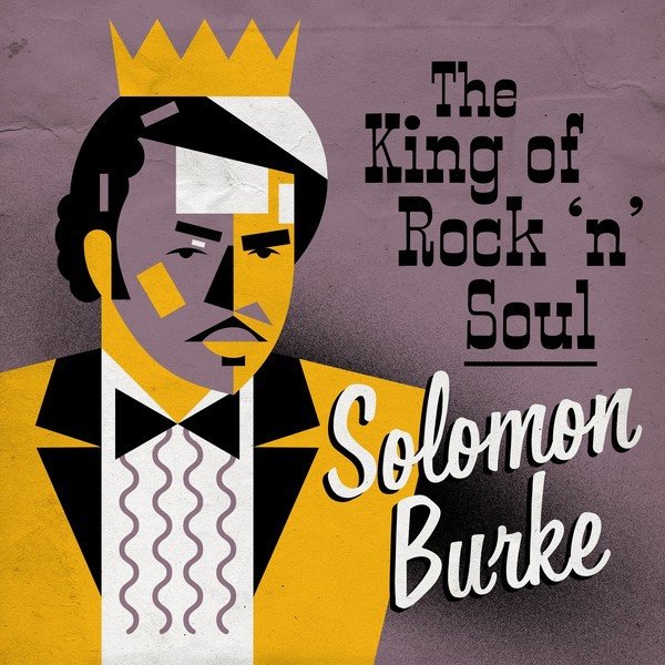 Solomon Burke The King of Rock 'n' Soul, 2018