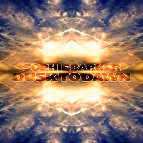Album Sophie Barker - Dusk to Dawn