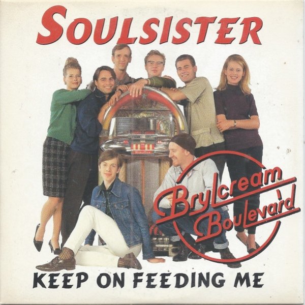 Soulsister Keep On Feeding Me, 1995