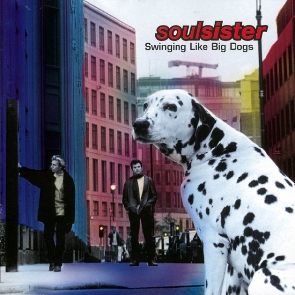 Album Soulsister - Swinging Like Big Dogs